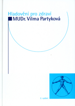Hladovění pro zdraví - MUDr. Vilma Partyková - Kliknutím na obrázek zavřete